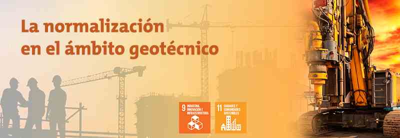 Imagen del evento PRESENTACIÓN INFORME APOYO DE LA NORMALIZACIÓN A LA GEOTECNIA