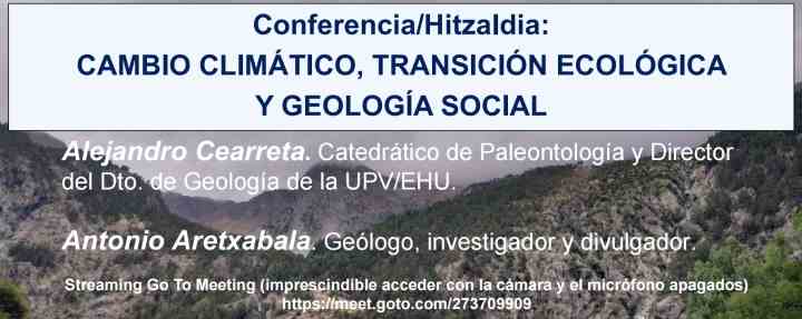 Imagen del evento Conferencia/Hitzaldia: Cambio climático, transición ecológica y geología  social