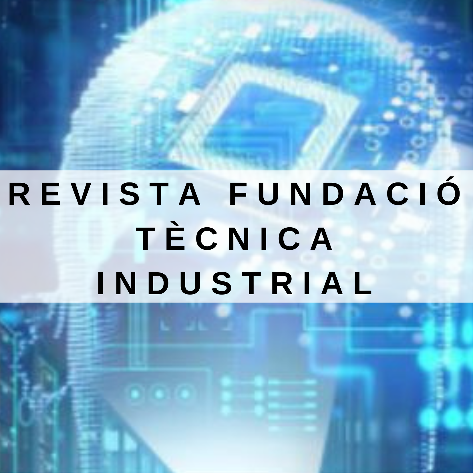 Revista fundació tècnica industrial