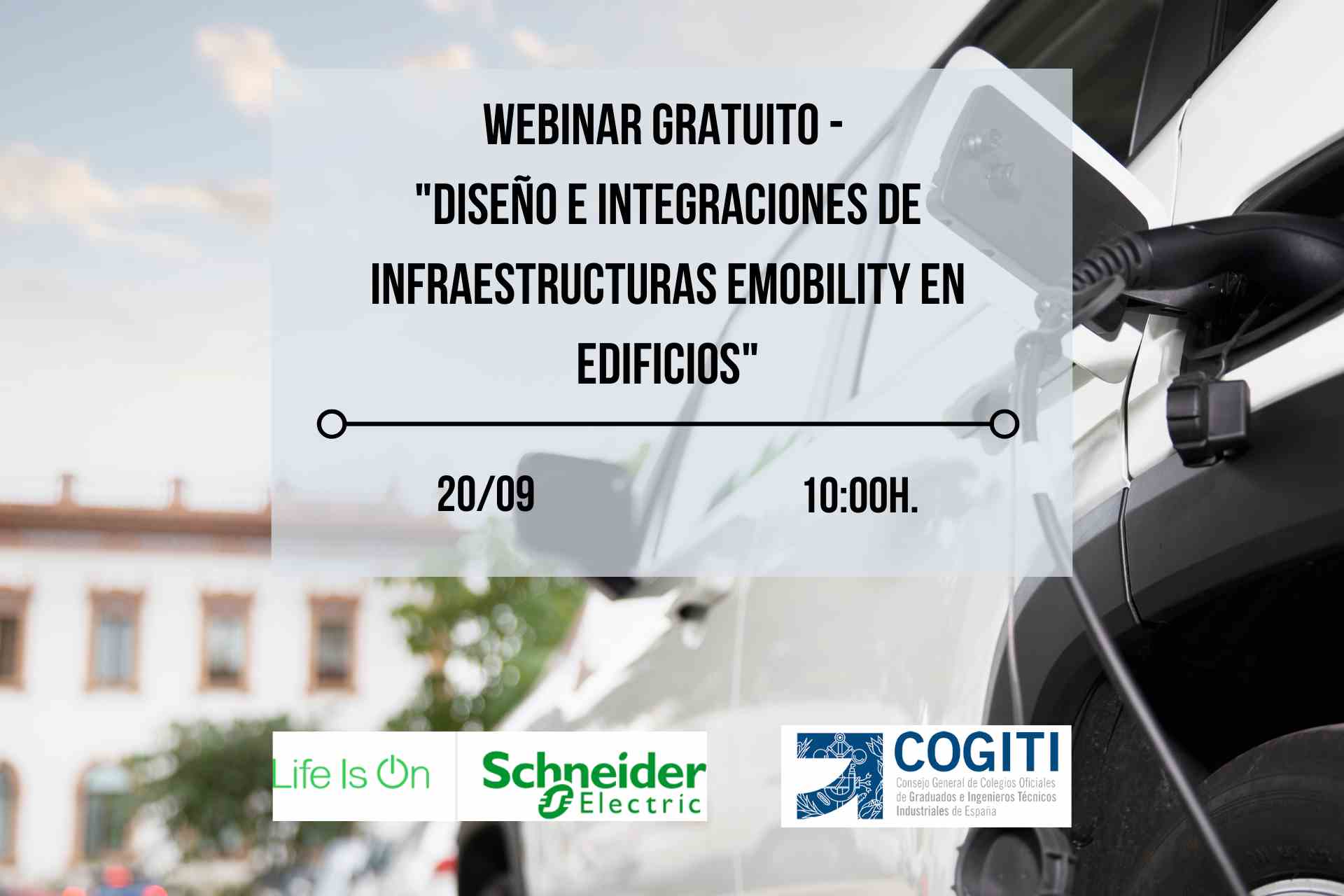 Imagen del evento Webinar COGITI "Diseño e Integraciones de Infraestructuras eMobility en Edificios"